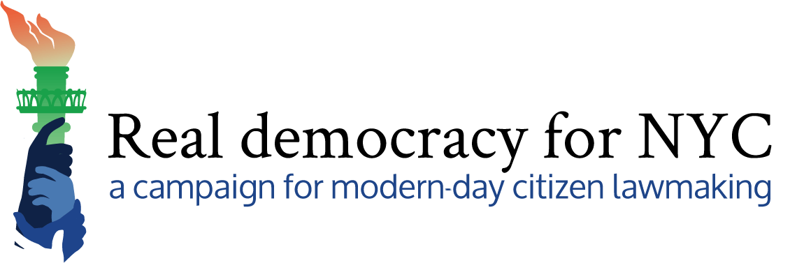 real democracy for NYC: a campaign for modern day citizen lawmaking